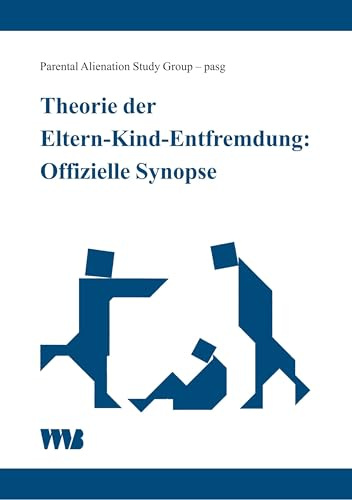 Theorie der Eltern-Kind-Entfremdung: Offizielle Synopse