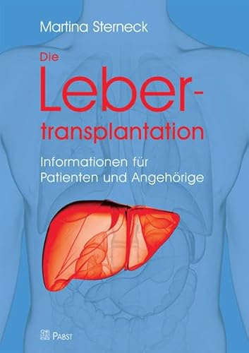 Die Lebertransplantation: Informationen für Patienten und Angehörige