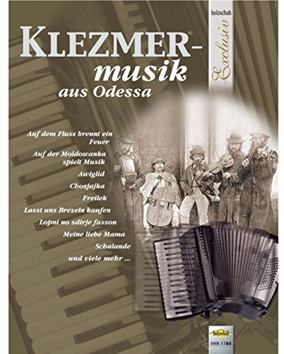 Klezmermusik aus Odessa: aus der Reihe Holzschuh Exclusiv