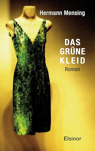 Das grüne Kleid: Roman
