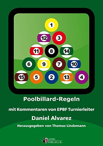 Poolbillard Regeln: mit Kommentaren von EPBF Turnierleiter Daniel Alvarez