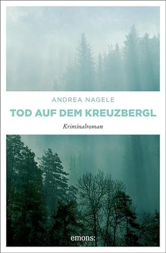 Tod auf dem Kreuzbergl: Kriminalroman