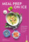 Kochbuch: Meal Prep on Ice. Vorkochen. Einfrieren. Mitnehmen. Genießen. Die besten Tipps und Rezepte für Selbstgekochtes zum Mitnehmen. Ideal für Berufstätige und die Zero-Waste-Küche.