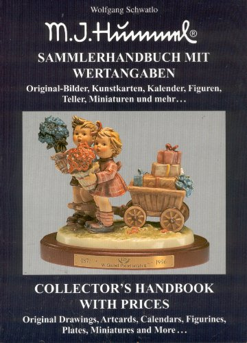 M. J. Hummel: Sammlerhandbuch mit Wertangaben (Teil 2., Original-Bilder, Kunstkarten, Kalender, Figuren, Teller, Miniaturen und mehr ...)