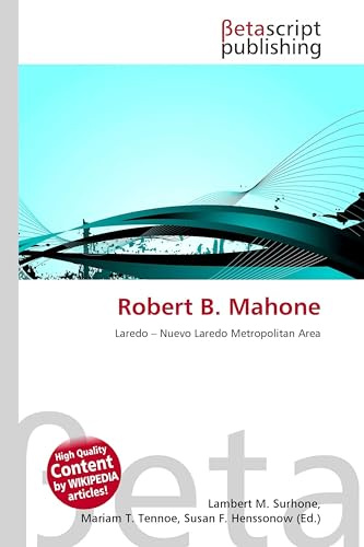 Robert B. Mahone: Laredo - Nuevo Laredo Metropolitan Area
