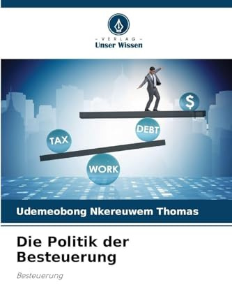 Die Politik der Besteuerung: Besteuerung