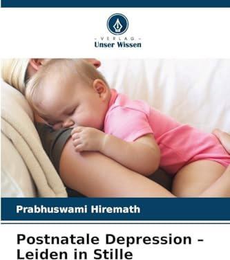 Postnatale Depression - Leiden in Stille