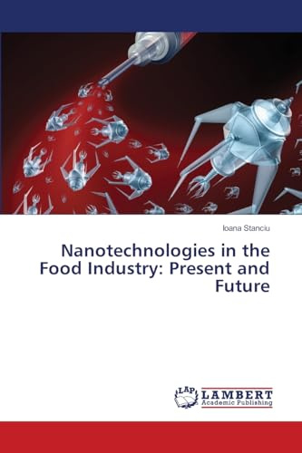 Nanotechnologies in the Food Industry: Present and Future: DE