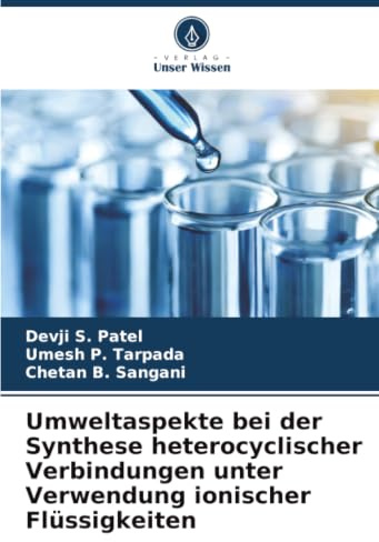 Umweltaspekte bei der Synthese heterocyclischer Verbindungen unter Verwendung ionischer Flüssigkeiten