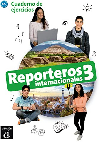 Reporteros Internacionales 3. Cuaderno de Elercicios. A2+: Cuaderno de ejercicios 3 (A2+)