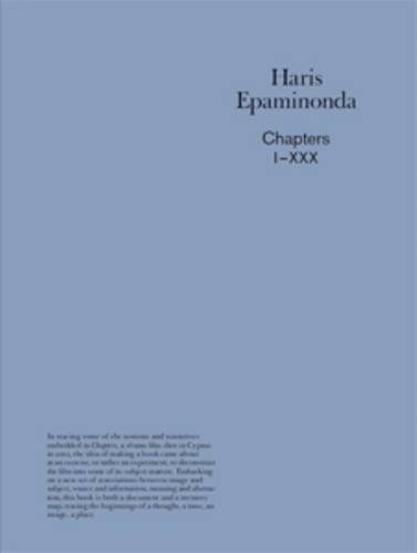 Haris Epaminonda - Chapters 1- XXX (30 Posters): édition trilingue (anglais / italien / allemand)