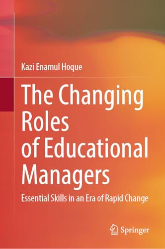The Changing Roles of Educational Managers: Essential Skills in an Era of Rapid Change