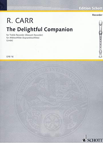 The Delightful Companion: Solostücke. Sopran- oder Alt-Blockflöte.: Solo Pieces. soprano- or treble recorder. (Edition Schott)