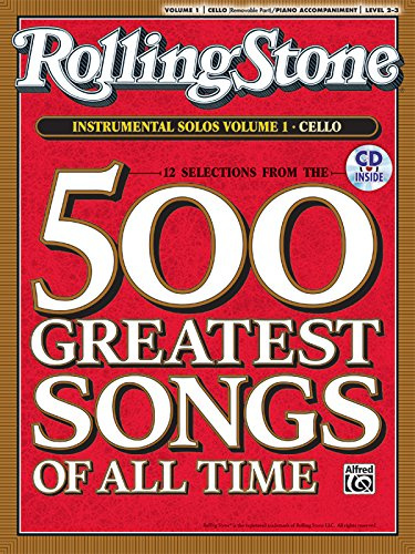 Selections from Rolling Stone Magazine's 500 Greatest Songs of All Time (Instrumental Solos for Strings), Vol 1: Cello, Book & CD [With CD]: Instrumental Solos for Strings: Cello