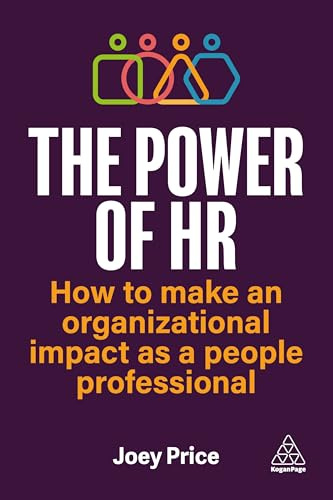The Power of HR: How to Make an Organizational Impact as a People Professional