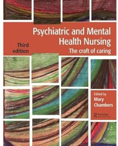 Psychiatric and Mental Health Nursing: The craft of caring