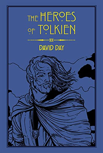 The Heroes of Tolkien (Tolkien Illustrated Guides)