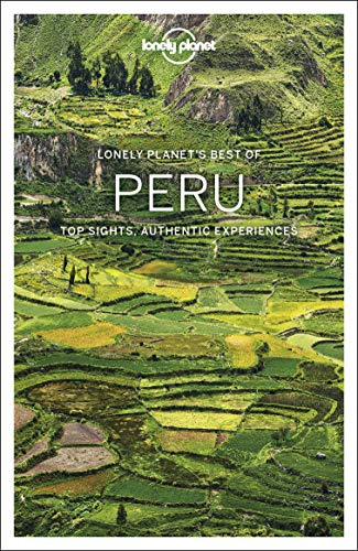 Lonely Planet Best of Peru: top sights, authentic experiences (Travel Guide)