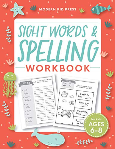Sight Words and Spelling Workbook for Kids Ages 6-8: Learn to Write and Spell Essential Words | Kindergarten Workbook, 1st Grade Workbook and 2nd Grade Workbook | Reading & Phonics Activities + Worksheets