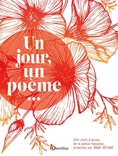 Un jour, un poème...: 365 chefs-d' uvre de la poésie française