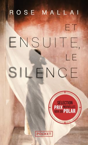 Et ensuite le silence de Rose Mallai. Un thriller psychologique primé.