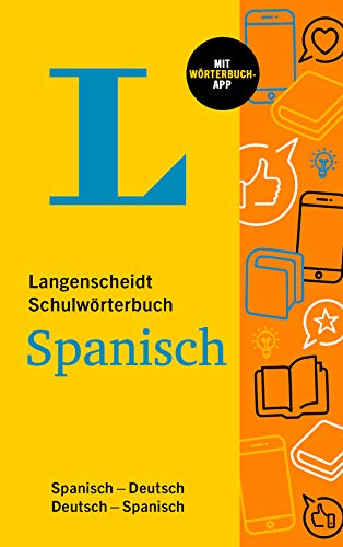 Langenscheidt Schulwörterbuch Spanisch: Spanisch-Deutsch / Deutsch-Spanisch: Spanisch-Deutsch / Deutsch-Spanisch – mit Wörterbuch-App