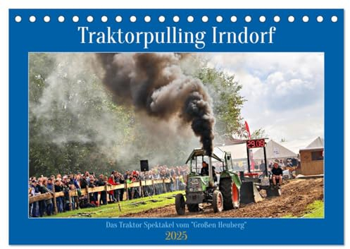 Traktorpulling Irndorf (Tischkalender 2025 DIN A5 quer), CALVENDO Monatskalender