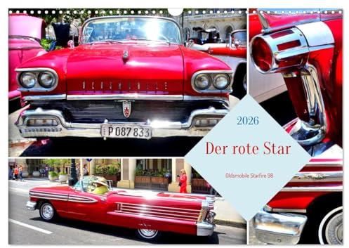 Der rote Star Oldsmobile Starfire 98 (Wandkalender 2026 DIN A3 quer), CALVENDO Monatskalender: Der US-Oldtimer Oldsmobile Starfire 98 in Havanna (CALVENDO Mobilitaet)