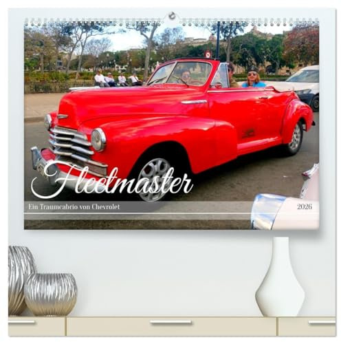 Fleetmaster - Ein Traumcabrio von Chevrolet (hochwertiger Premium Wandkalender 2026 DIN A2 quer), Kunstdruck in Hochglanz: Der US-Oldtimer Chevrolet Fleetmaster in Kuba (CALVENDO Mobilitaet)