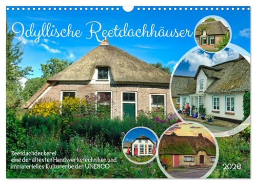 Idyllische Reetdachhäuser (Wandkalender 2026 DIN A3 quer), CALVENDO Monatskalender: Reetdachdeckerei eine der ältesten Handwerkstechniken (CALVENDO Orte)