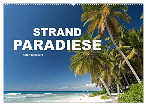 Strandparadiese (Wandkalender 2026 DIN A2 quer), CALVENDO Monatskalender: 12 traumhafte Strandparadiese weltweit. (CALVENDO Orte)