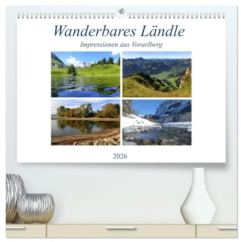Wanderbares Ländle - Impressionen aus Vorarlberg (hochwertiger Premium Wandkalender 2026 DIN A2 quer), Kunstdruck in Hochglanz: Entdecken Sie das Dreiländereck in all seiner Vielfalt! (CALVENDO Natur)