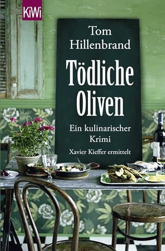 Tödliche Oliven: Ein kulinarischer Krimi. Xavier Kieffer ermittelt (Die Xavier-Kieffer-Krimis, Band 4)