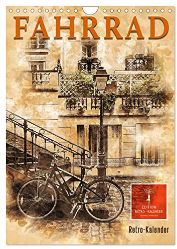 Fahrrad - Retro-Kalender (Wandkalender 2026 DIN A4 hoch), CALVENDO Monatskalender: Ein Leben ohne Fahrrad, früher und auch heutzutage gar nicht mehr vorstellbar. (CALVENDO Mobilitaet)