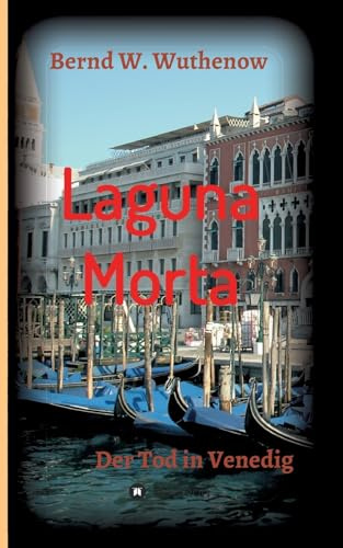 Laguna Morta: Der Tod in Venedig