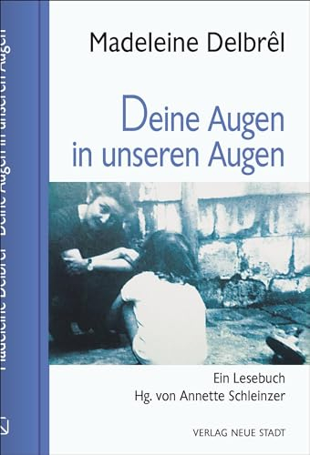 Deine Augen in unseren Augen: Ein Lesebuch (Große Gestalten des Glaubens)