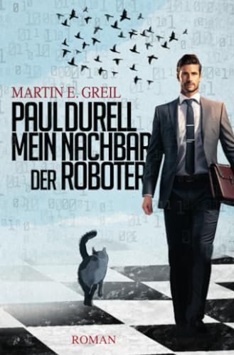 Paul Durell - Mein Nachbar der Roboter