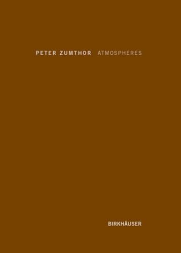 Atmospheres: Architectural Environments - Surrounding Objects