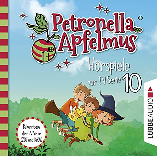 Petronella Apfelmus - Hörspiele zur TV-Serie 10: Die verflogene Einladung, Der große Fund, Die Zauberäpfel.