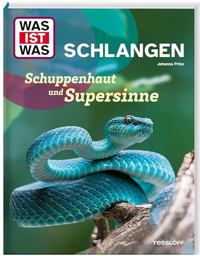 WAS IST WAS Schlangen – Schuppenhaut und Supersinne. Alles über Würgeschlangen, Giftschlangen und ihre erstaunlichen Sinne. Sachbuch für Kinder ab 8 Jahren (WAS IST WAS Das Original)