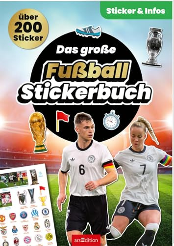 Das große Fußball-Stickerbuch: Sticker & Infos – über 200 Sticker | Stickerheft mit vielen Fotos und Infos für alle Fußballfans ab 5 Jahren
