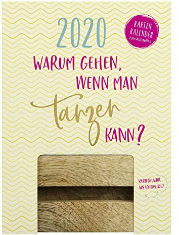 Warum gehen, wenn man tanzen kann 2020: Aufstell-Kalender mit Holzklotz