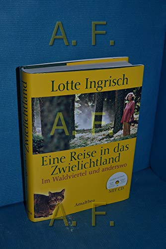 Eine Reise in das Zwielichtland: Im Waldviertel und anderswo