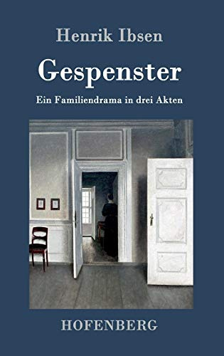 Gespenster: Ein Familiendrama in drei Akten