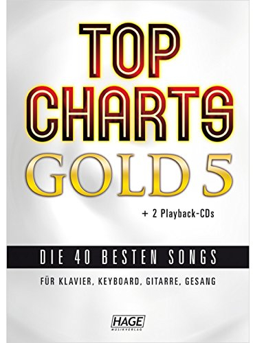 Top Charts Gold 5 (mit 2 CDs): Das Spiel- und Singbuch für Klavier, Keyboard, Gitarre oder Gesang (Top Charts Gold / Die 40 besten Songs für Klavier, Keyboard, Gitarre und Gesang)