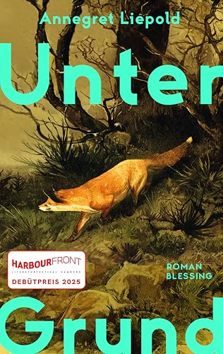 Unter Grund: Roman - »Ein herausragender Debütroman.« BR
