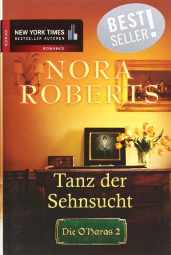 Die O´Haras 2: Tanz der Sehnsucht: Roman