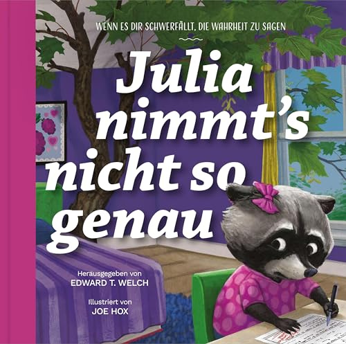 Julia nimmt’s nicht so genau: Wenn es dir schwerfällt, die Wahrheit zu sagen (Gute Nachricht für kleine Leute)