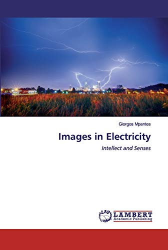 Images in Electricity: Intellect and Senses