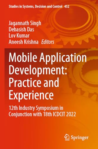 Mobile Application Development: Practice and Experience: 12th Industry Symposium in Conjunction with 18th ICDCIT 2022 (Studies in Systems, Decision and Control)